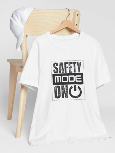 Safety Mode On Graphic T-Shirt – Bella+Canvas Safety Tee