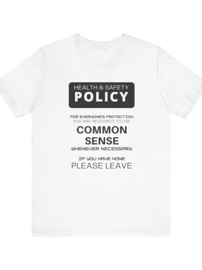 Jobsite Safety Tips T-Shirt – Witty Workplace Humor