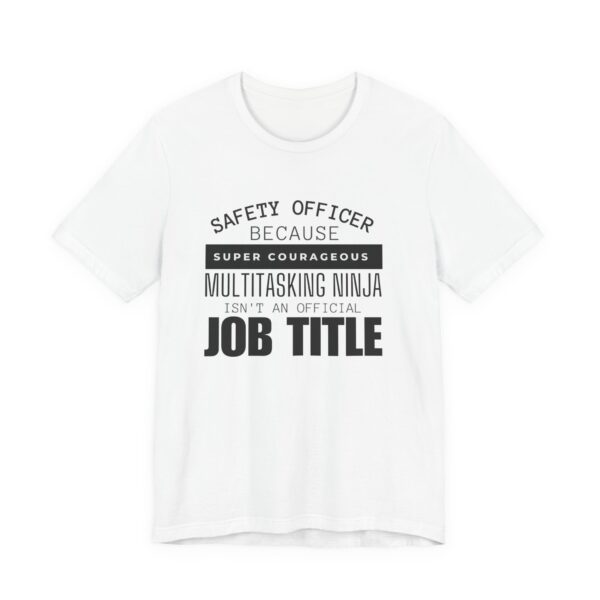 Safety Officer  Because Super Courageous Multitasking Ninja is Not an Official Job Title - Image 3